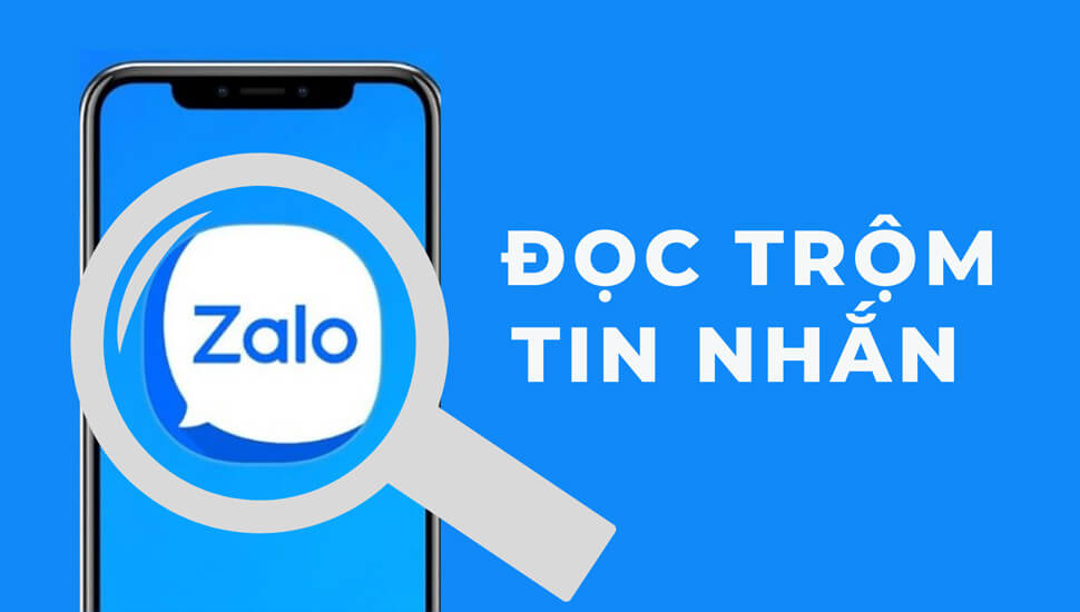 Dịch vụ đọc trộm tin nhắn Zalo